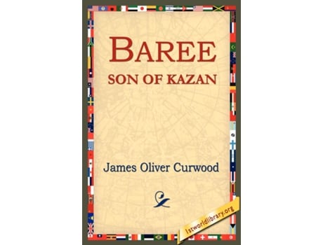 Livro Baree, Son Of Kazan De James Oliver Curwood (inglês)