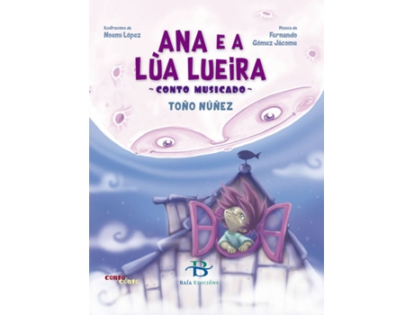Livro Ana E A Lúa Lueira de Xosé Antón Núñez Álvarez (Galego)