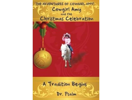 Livro Cowgirl Amy And The Christmas Celebration De Dr Psalm (inglês)