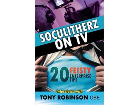 Livro Soculitherz on TV 20 Feisty Enterprise Tips de Tony Robinson OBE (Inglês)