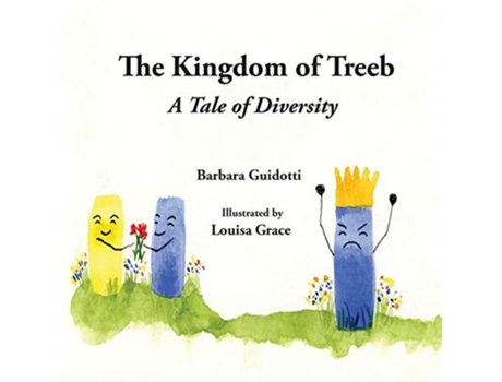 Livro The Kingdom Of Treeb A Tale Of Diversity De Barbara Guidotti (inglês)