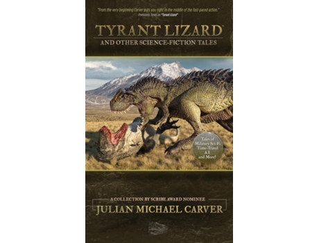 Livro Tyrant Lizard and Other Science-Fiction Tales de Julian Michael Carver (Inglês)