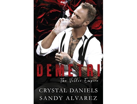 Livro Demetri The Volkov Empire de Crystal Daniels Sandy Alvarez (Inglês)