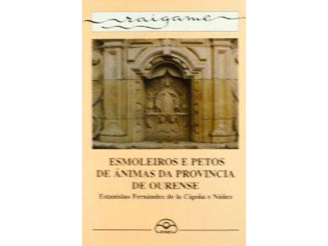 Livro Esmoleiros E Petos De Ánimas Da Provincia De Ourense de Estanislao Fernández de