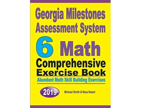 Livro Georgia Milestones Assessment System 6 Abundant Math Skill Building Exercises De Michael Smith E Reza Nazari (inglês)