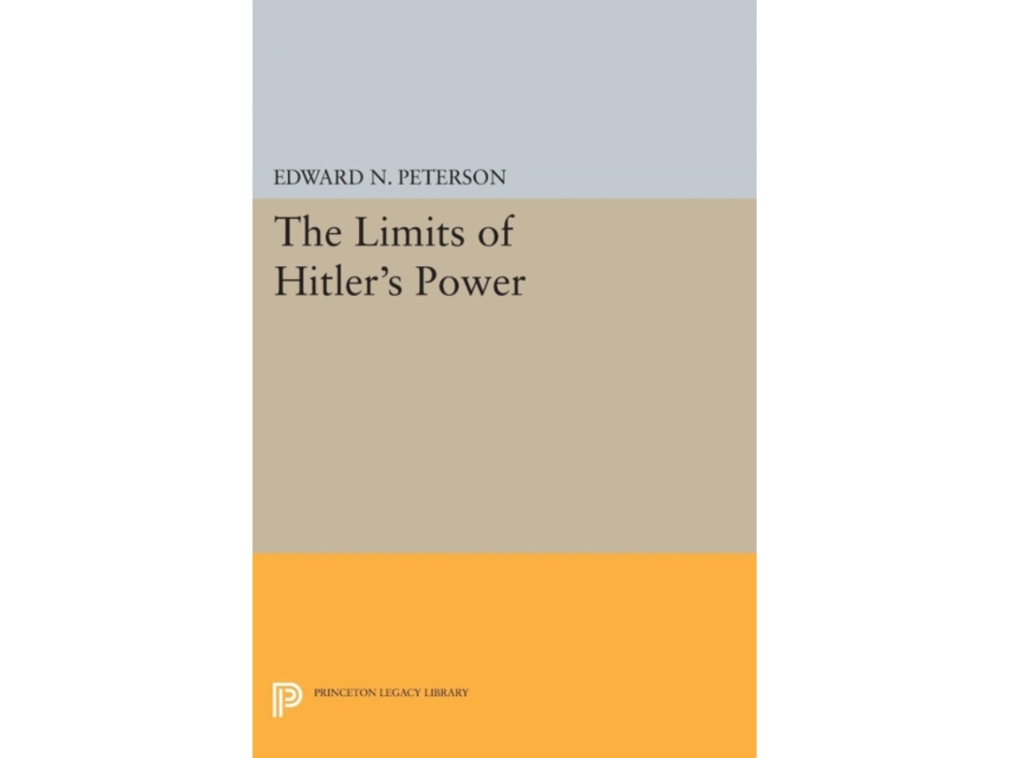 Livro Limits Of Hitlers Power De Edward Norman Peterson (inglês)