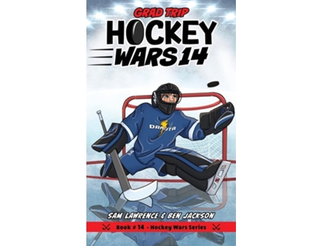 Livro Hockey Wars 14 Grad Trip de Sam Lawrence e Ben Jackson (Inglês - Capa Dura)