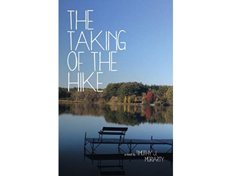 Livro The Taking of the Hike de Timothy J Moriarty (Inglês)