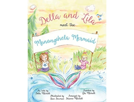 Livro Della and Lila Meet the Monongahela Mermaid de Brianne Mitchell Della Mitchell (Inglês)