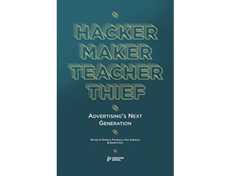 Livro Hacker Maker Teacher Thief Advertisings Next Generation de Creative Social Social (Inglês)