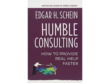 Livro Humble Consulting How to Provide Real Help Faster de Edgar H Schein (Inglês)