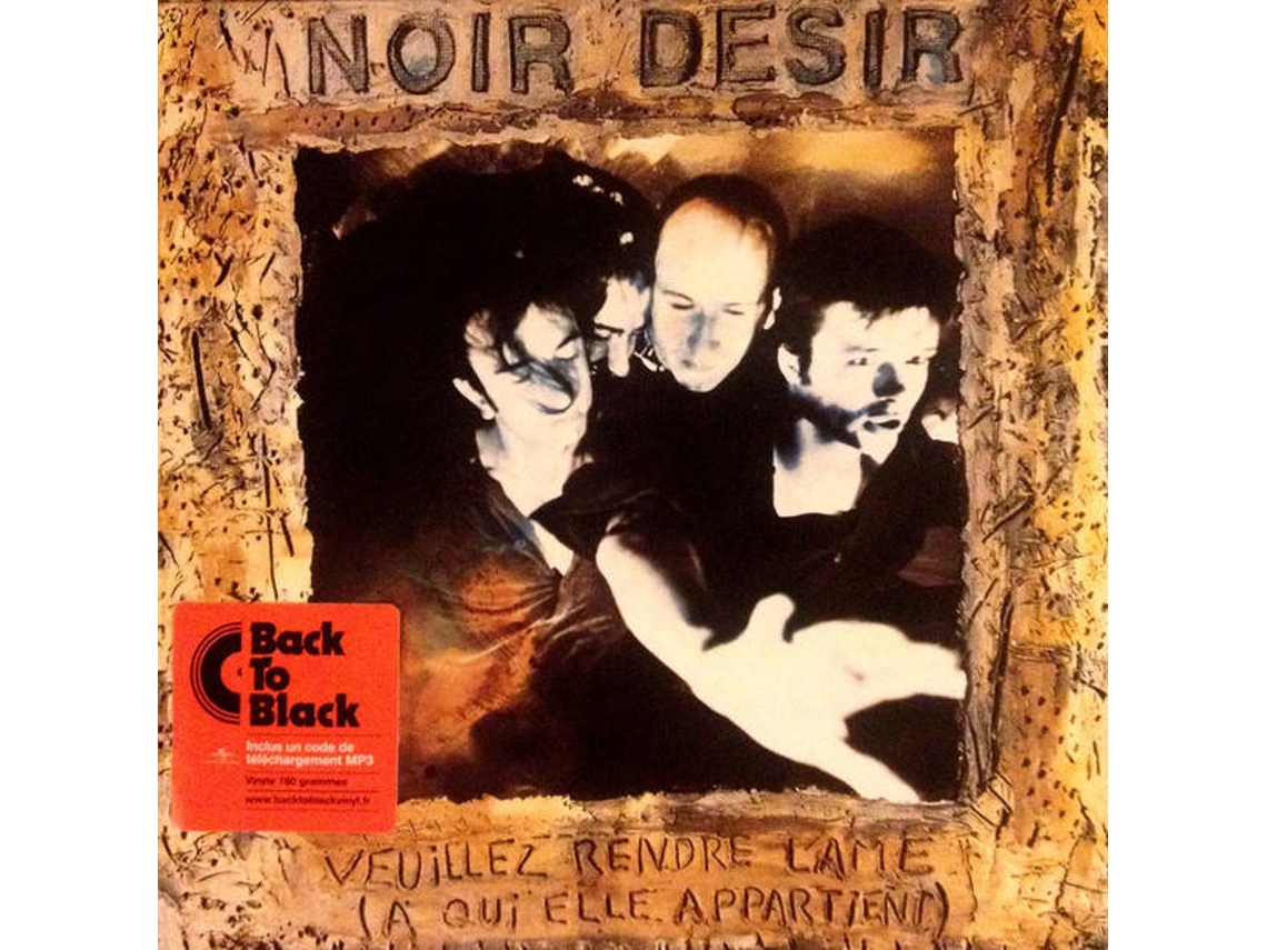 Vinil Noir Désir - Veuillez Rendre L'Âme (À Qui Elle Appartient) (1CDs)
