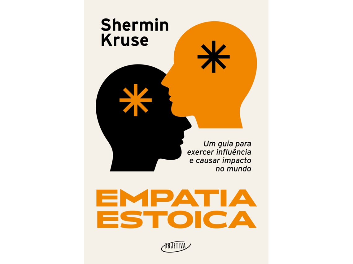 Livro Empatia Estoica Um Guia Para Exercer Influência E Causar Impacto No Mundo de Shermin Kruse (Poortugues do Brasil)