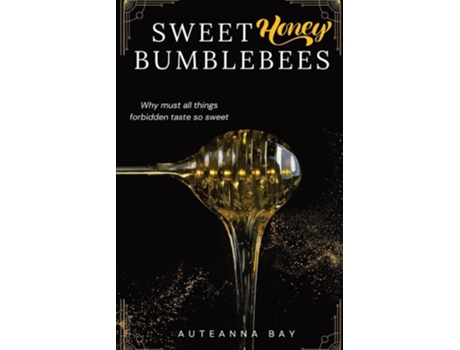 Livro Sweet Honey Bumblebees de Auteanna Bay (Inglês)