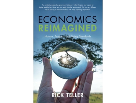 Livro Economics Reimagined Nature, Progress, and Living Standards de Rick Teller (Inglês - Capa Dura)