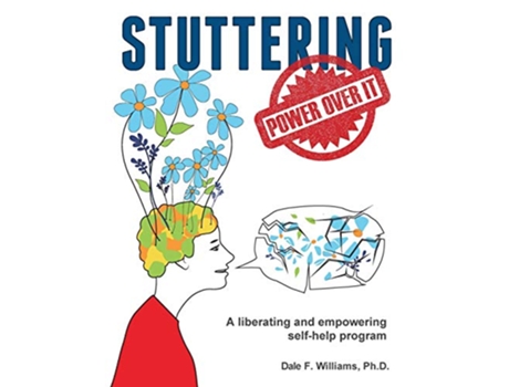 Livro Stuttering A Liberating and Inspiring SelfHelp Program de Dale F Williams (Inglês)