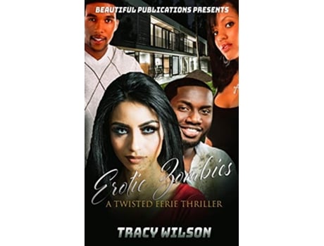 Livro Erotic Zombies A Twisted Eerie Thriller de Tracy Wilson (Inglês)