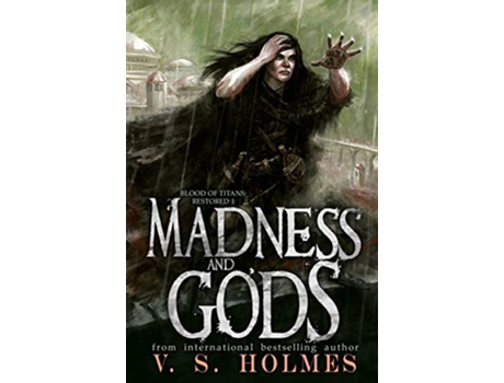 Livro Madness and Gods Blood of Titans Restored de V S Holmes (Inglês)