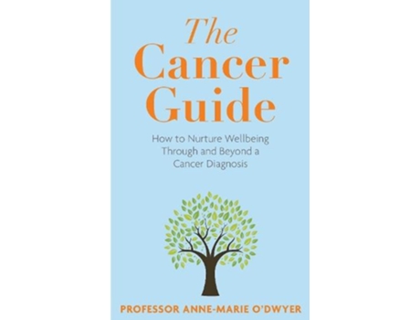 Livro The Cancer Guide De Anne-marie O'dwyer (inglês)