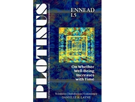 Livro PLOTINUS Ennead I.5 On Whether Well-Being Increases with Time de Danielle A Layne (Inglês)