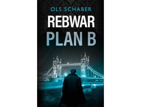 Livro Rebwar - Plan B A London Murder Mystery Book 3 De Ols Schaber (inglês)