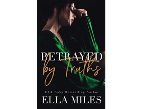 Livro Betrayed by Truths Truth or Lies de Ella Miles (Inglês)