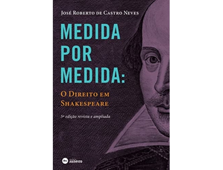 Livro Medida por Medida O Direito em Shakespeare de José Roberto de Castro Neves (Português do Brasil)