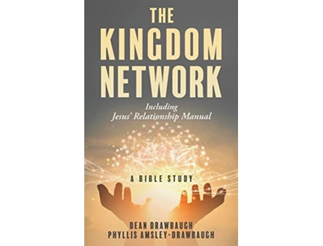 Livro The Kingdom Network De Dean Drawbaugh E Phyllis Amsley-drawbaugh (inglês)