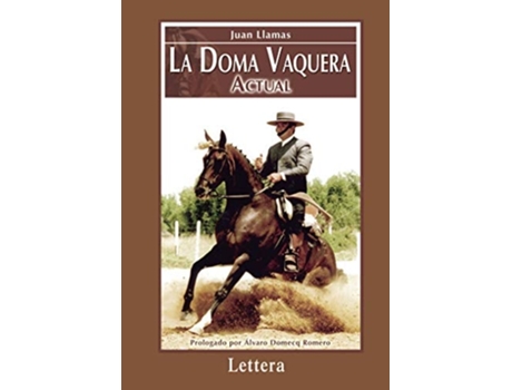Livro La Doma Vaquera Actual de Juan Llamas (Espanhol - Capa Dura)