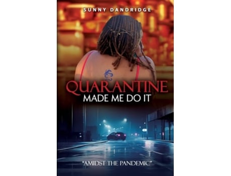Livro Quarantine Made Me Do It quotAmidst the Pandemicquot de Sunny Dandridge (Inglês)