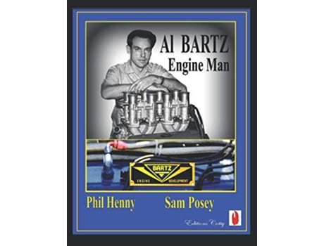 Livro AL BARTZ Engine man American Racing Icons de Phil Henny (Inglês)