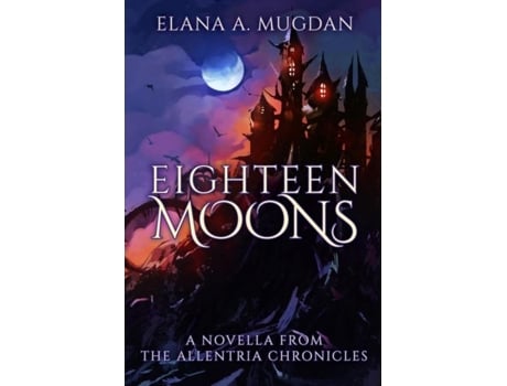 Livro Eighteen Moons De Mugdan, Elana Et Al. (inglês)