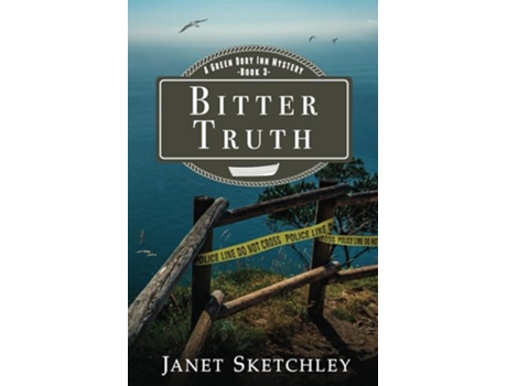 Livro Bitter Truth A Green Dory Inn Mystery Green Dory Inn Mystery Series de Janet Sketchley (Inglês)