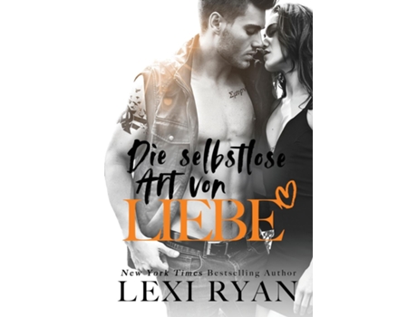Livro Die Selbstlose Art Von Liebe De Lexi Ryan (inglês)