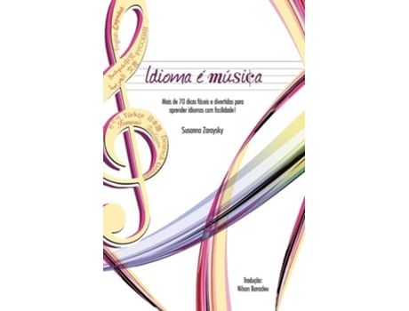 Livro Idioma E Musica Mais De 70 Dicas Faceis E Divertidas Para Aprender Idiomas Com Facilidade De Susanna Zaraysky (português)