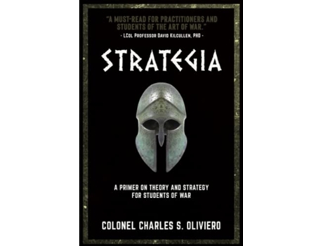Livro Strategia A Primer on Theory and Strategy for Students of War Essential Guides to War and Warfare de Charles S Oliviero (Inglês)