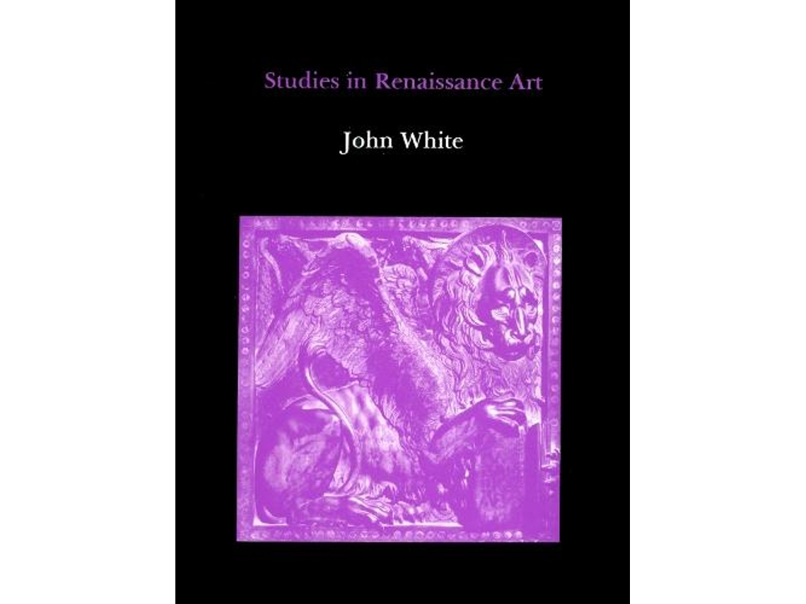 Livro Studies In Renaissance Art De John White (inglês)