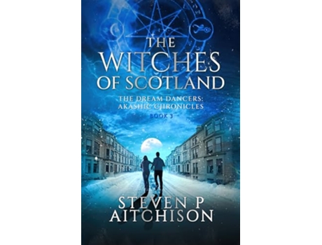 Livro The Witches of Scotland The Dream Dancers Akashic Chronicles Book 3 de Steven P Aitchison (Inglês)