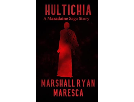 Livro Hultichia Maradaine Saga Story de Marshall Ryan Maresca (Inglês)