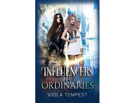 Livro Influencers And Ordinaries De Viola Tempest (inglês)