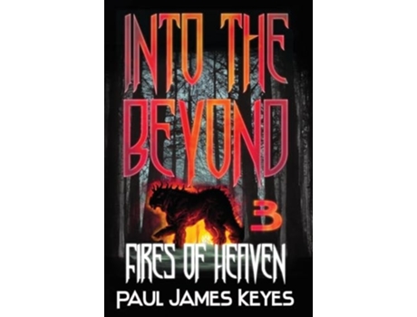 Livro Fires Of Heaven A Fantasy Horror Series De Paul James Keyes (inglês)