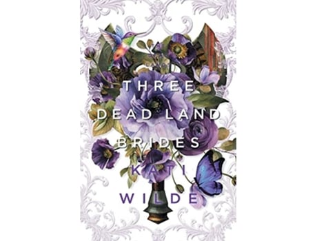 Livro Three Dead Land Brides A Dead Lands Fantasy Romance Collection De Kati Wilde (inglês)