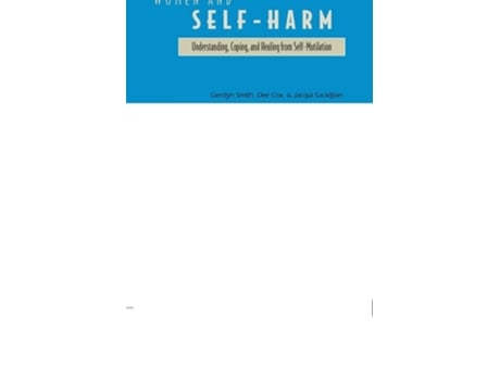 Livro Women and Self Harm Understanding, Coping and Healing from Self-Mutilation de Gerrilyn Smith (Inglês)