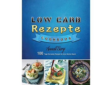 Livro Low Carb Rezepte 2021 De Annett Berg (alemão)
