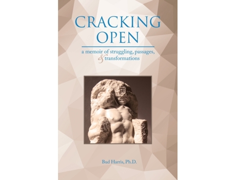 Livro Cracking Open: A Memoir of Struggling, Passages, and Transformations Bud Harris (Inglês)
