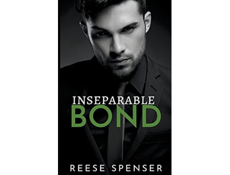 Livro Inseparable Bond The Bonded Series de Reese Spenser (Inglês)