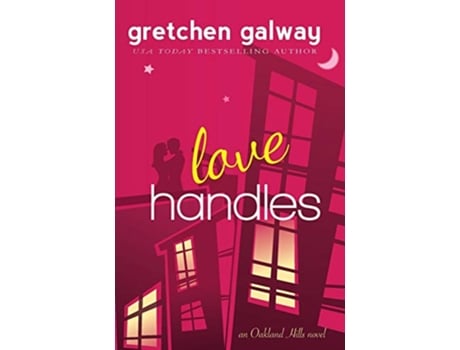 Livro Love Handles A Romantic Comedy Oakland Hills de Gretchen Galway (Inglês)