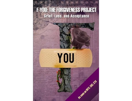 Livro F-you The Forgiveness Project Grief, Loss, And Acceptance De Tara Muldoon (inglês)