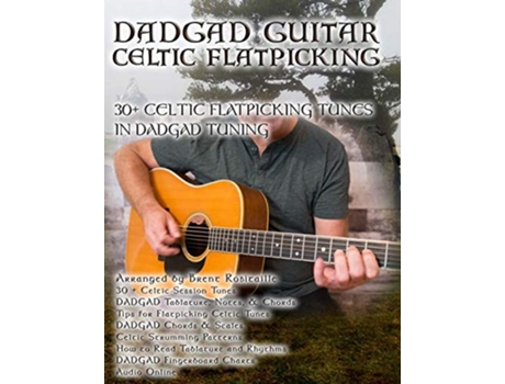 Livro Dadgad Guitar Celtic Flatpicking de Brent C Robitaille (Inglês)
