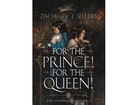 Livro For the Prince! For the Queen! de Zachary T Sellers (Inglês - Capa Dura)